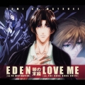 EDEN / LOVE ME ～「闇の末裔」