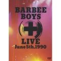 BARBEE BOYS LIVE June 5th,1990