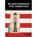 スケアクロウマン SCARECROWMAN THE ANIMATION 1 [DVD+CD]＜生産限定豪華版＞