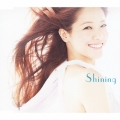 Shining＜初回生産限定盤＞