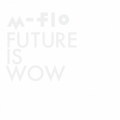 FUTURE IS WOW [CD+Blu-ray Disc]