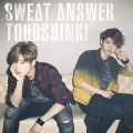 Sweat/Answer [CD+DVD]＜初回生産限定盤＞