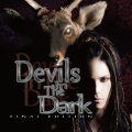 Devils In The Dark-FINAL EDITION- [CD+DVD]