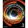 ANIMELO SUMMER LIVE 2014 ONENESS 08.30