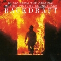 バックドラフト オリジナル・サウンドトラック＜完全生産限定スペシャルプライス盤＞
