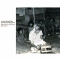 Archival Sound Series: Jose Maceda[Philippines]Field Recordings in Philippines[1953-1972]