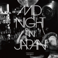 ミッドナイト in ジャパン [CD+DVD]