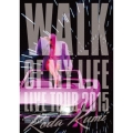 Koda Kumi 15th Anniversary Live Tour 2015～WALK OF MY LIFE～