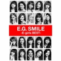 E.G. SMILE -E-girls BEST- [2CD+3DVD]