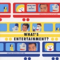 NHK「ハッチ ポッチ ステーション」～WHAT'S ENTERTAINMENT?