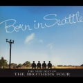 ボーン・イン・シアトル ザ・ベリー・ベスト・オブ・ブラザース・フォア
