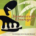 ジャマイカン・ラウンジ アン・イヴニング・ウィズ・アイランド・レゲエ