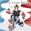 Hero's Come Back!! [CD+DVD]＜初回生産限定盤＞