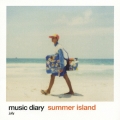 ミュージック・ダイアリー 7月 サマー・アイランド
