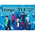 MANKAI STAGE『A3!』Troupe LIVE～WINTER 2022～
