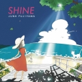 SHINE＜初回限定生産盤＞