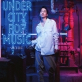 UNDER CITY POP MUSIC＜初回限定盤＞