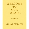 WELCOME TO OUR PARADE [2CD+2Blu-ray Disc+BOOK]＜初回限定盤＞