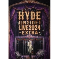 HYDE [INSIDE] LIVE 2024 -EXTRA-＜初回限定盤＞