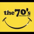 [ザ・セブンティーズ] - BEAUTIFUL DAYS -