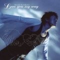 LOVE YOU MY WAY