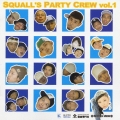 SQUALL'S PARTY CREW vol.1