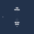 ザ・ボヤージュ・ネバー・エンズ...