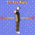 友～Oh! One Night