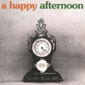 ア・ハッピー・アフタヌーン