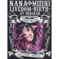 NANA MIZUKI LIVEDOM-BIRTH-at BUDOKAN（3枚組）
