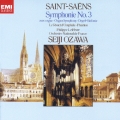 サン=サーンス:交響曲 第3番≪オルガン付き≫ 他
