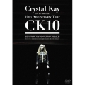 Crystal Kay Live In NHK Hall : 10th Anniversary Tour CK10