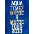 Aqua Timez Music 4 Music tour 2010＜初回生産限定盤＞