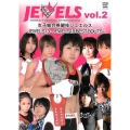 JEWELS vol.2 JEWELS13 - JEWELS19 BEST BOUTS