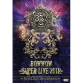 BOWWOW SUPER LIVE 2011～Debut 35th Anniversary～