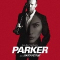 オリジナル・サウンドトラック PARKER パーカー