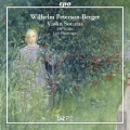 W.Peterson-Berger: Violin Sonata Op.1, Suite Op.15, Canzone, Visa i Folkton