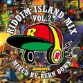 RIDDIM ISLAND MIX VOL.2 mixed by BURN DOWN