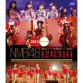 NMB48 西日本ツアー&東日本ツアー2013 12月31日