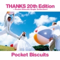 THANKS 20th Edition ～Pocket Biscuits Single Collection+