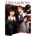 DREAM BOYS [DVD+CD]＜初回生産限定盤＞