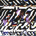 Time Has Gone (A) [CD+DVD]＜初回盤＞