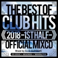 2018 THE BEST OF CLUB HITS OFFICIAL MIXCD -1st half-