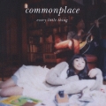 commonplace [CCCD]＜通常盤＞