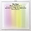 Max Reger: Organ Works Vol.1
