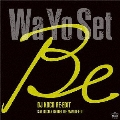 Be (DJ KOCO RE-EDIT) C/W Be (KOCO & RYUHEI THE MAN RE-EDIT)＜限定盤＞