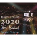 Hello! Project 2020 ～The Ballad～ Special Number