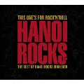 ディス・ワンズ・フォー・ロックンロール - ザ・ベスト・オブ・ハノイ・ロックス 1980-2008＜初回生産限定盤＞