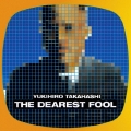 THE DEAREST FOOL＜完全生産限定盤＞