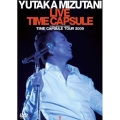 YUTAKA MIZUTANI LIVE TIME CAPSULE ～YUTAKA MIZUTANI TIME CAPSULE TOUR 2009～